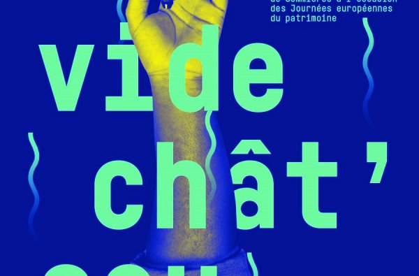 Vide chât'eau - Journées Européennes du Patrimoine Vide chât'eau - Journées Européennes du Patrimoine